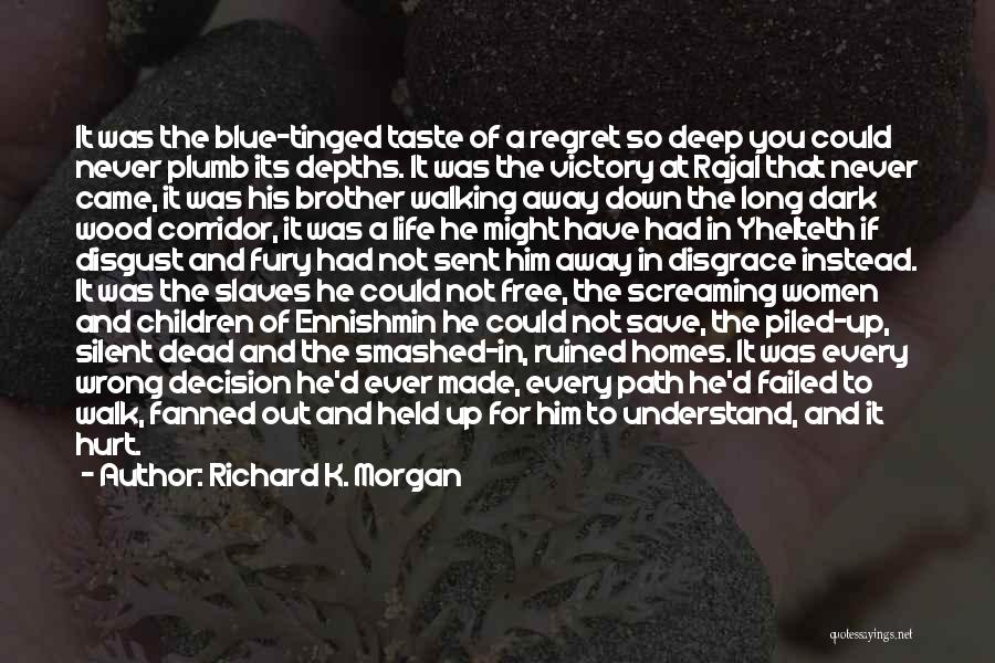Deep Down Dark Quotes By Richard K. Morgan