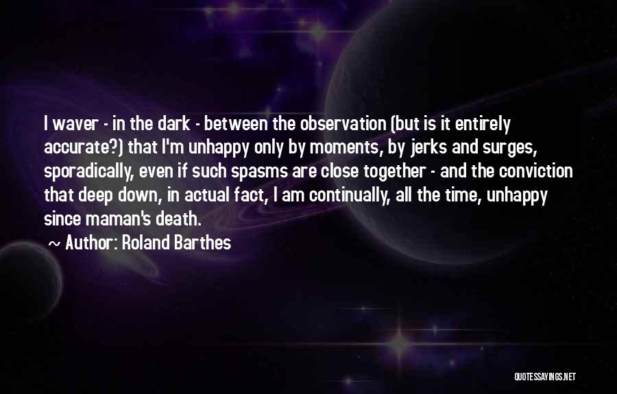 Deep Down Dark Quotes By Roland Barthes