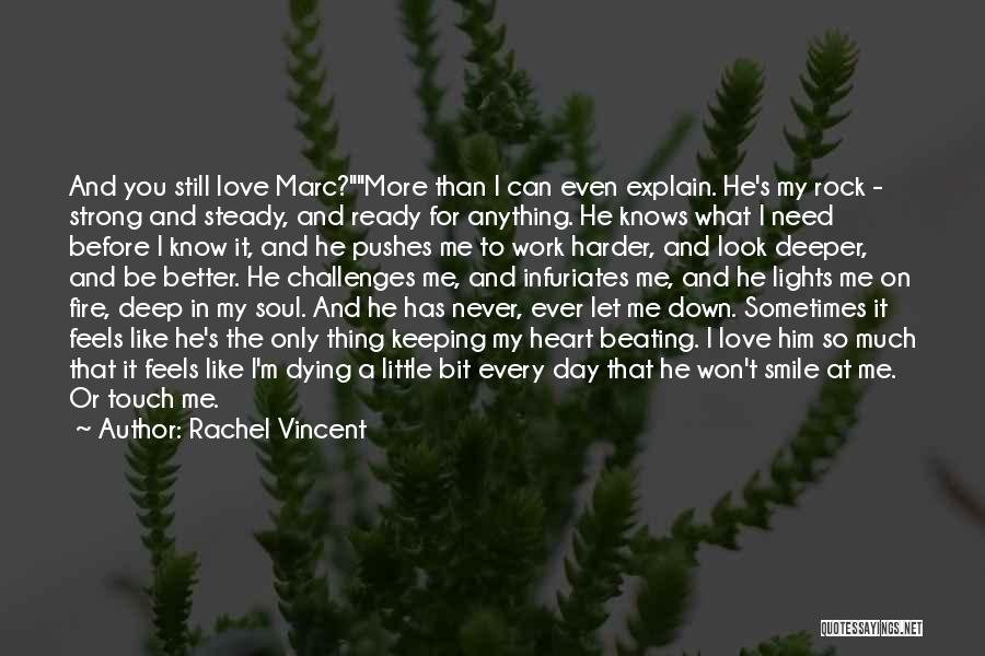 Deep Down In My Heart Quotes By Rachel Vincent