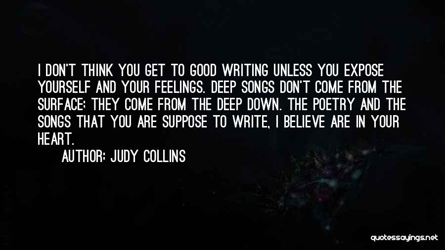 Deep Down In Your Heart Quotes By Judy Collins