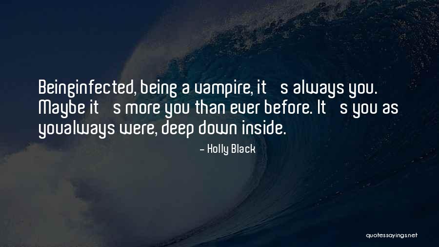 Deep Down Inside Quotes By Holly Black Deep Down Inside Quotes By Holly Black
