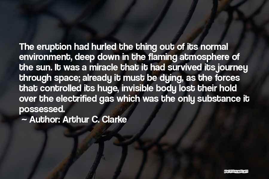 Deep Down Quotes By Arthur C. Clarke