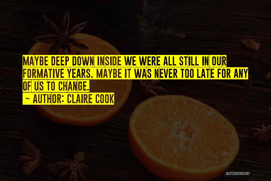 Deep Down Quotes By Claire Cook