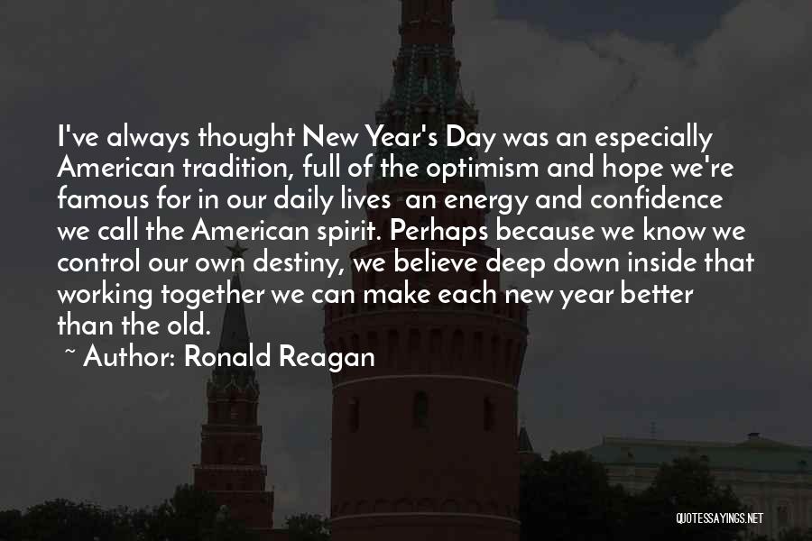 Deep Down Quotes By Ronald Reagan