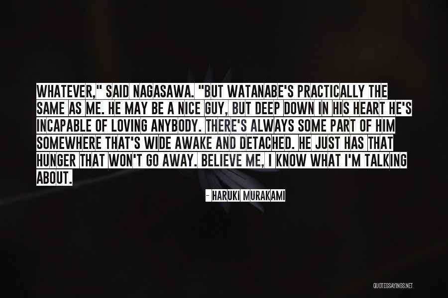 Deep Down We Are All The Same Quotes By Haruki Murakami Deep Down We Are All The Same Quotes By Haruki Murakami