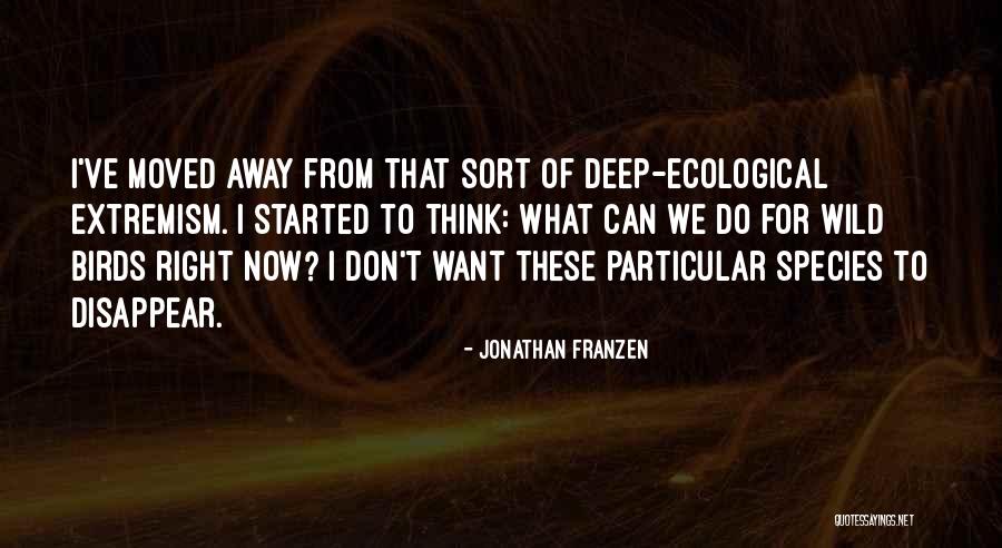 Deep Ecological Quotes By Jonathan Franzen