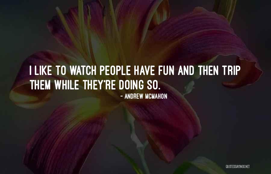 Deep Elmo Quotes By Andrew McMahon