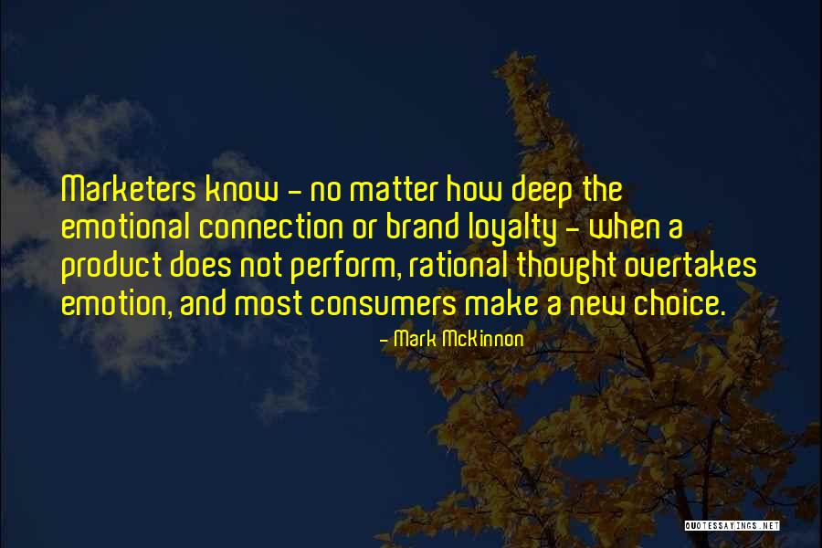 Deep Emotional Quotes By Mark McKinnon Deep Emotional Quotes By Mark McKinnon