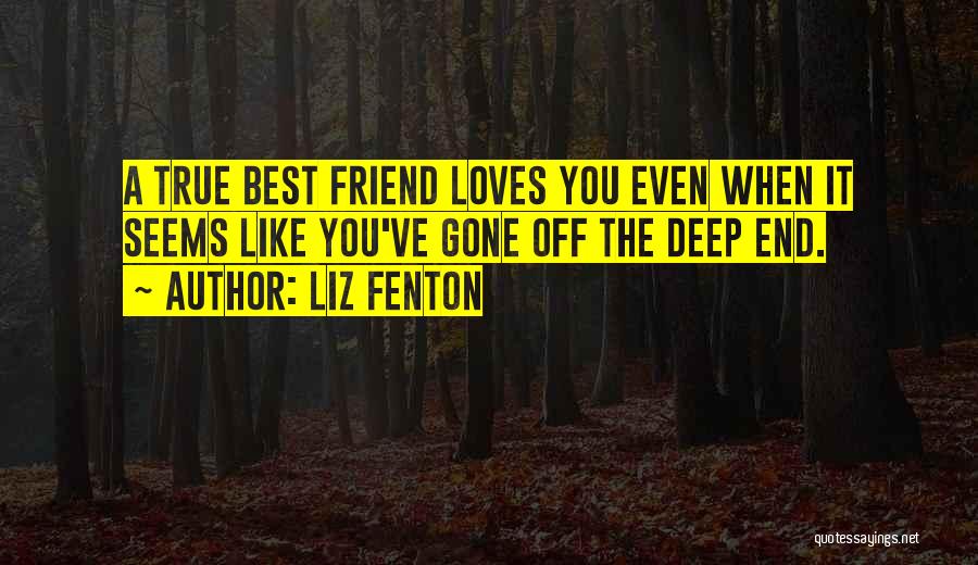 Deep End Quotes By Liz Fenton