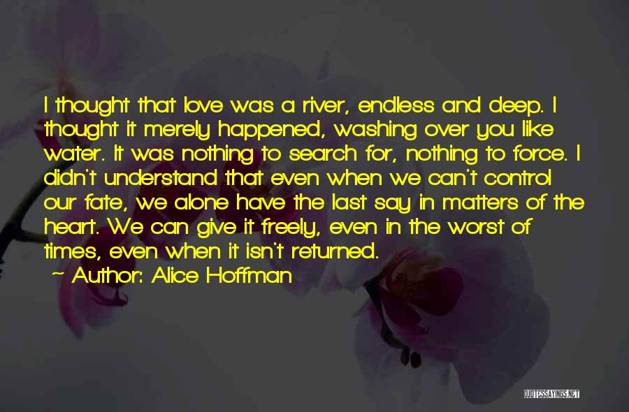 Deep Endless Quotes By Alice Hoffman Deep Endless Quotes By Alice Hoffman