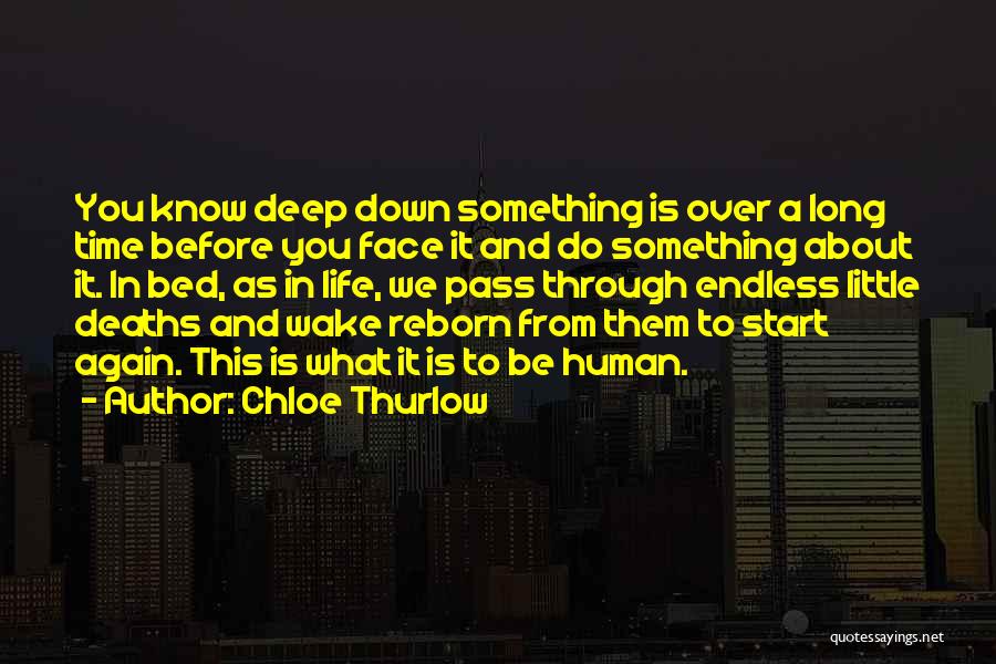 Deep Endless Quotes By Chloe Thurlow Deep Endless Quotes By Chloe Thurlow