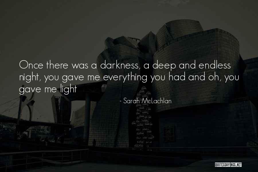 Deep Endless Quotes By Sarah McLachlan