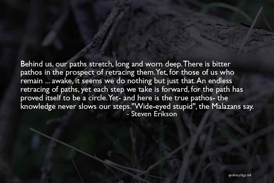 Deep Endless Quotes By Steven Erikson