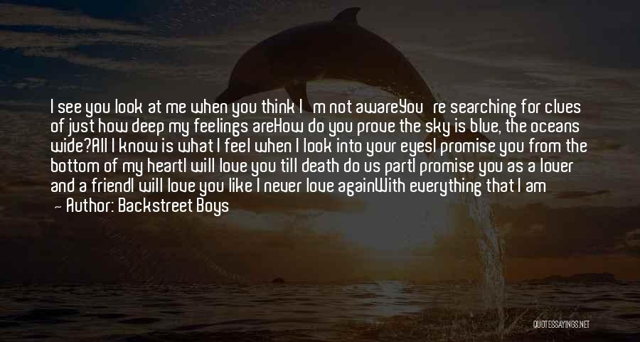 Deep Feelings Of Love Quotes By Backstreet Boys