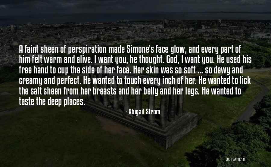Deep Felt Love Quotes By Abigail Strom Deep Felt Love Quotes By Abigail Strom