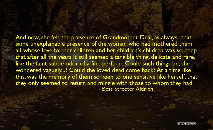 Deep Felt Love Quotes By Bess Streeter Aldrich Deep Felt Love Quotes By Bess Streeter Aldrich