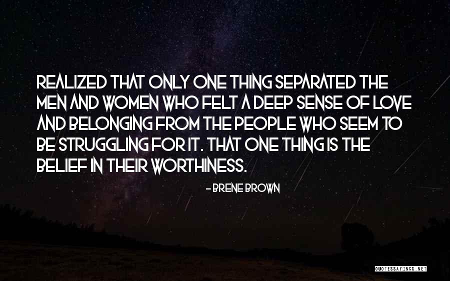 Deep Felt Love Quotes By Brene Brown Deep Felt Love Quotes By Brene Brown