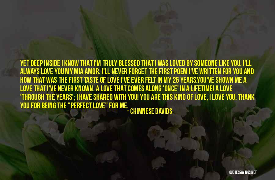 Deep Felt Love Quotes By Chimnese Davids