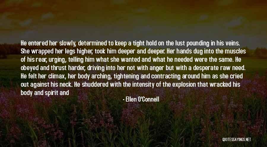 Deep Felt Love Quotes By Ellen O'Connell Deep Felt Love Quotes By Ellen O'Connell