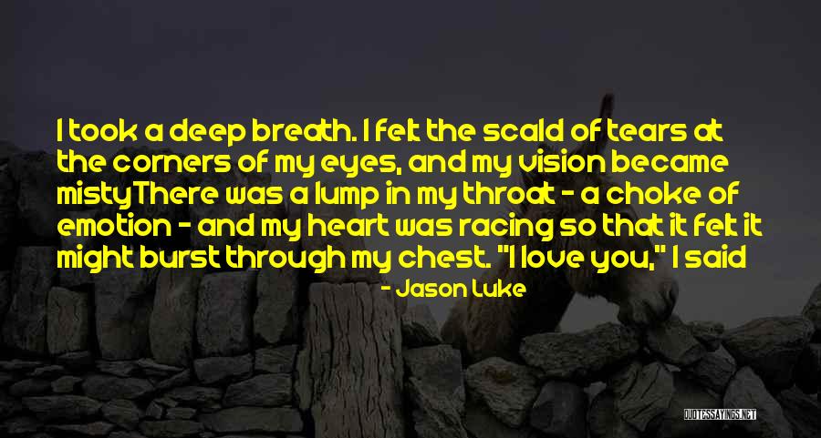 Deep Felt Love Quotes By Jason Luke