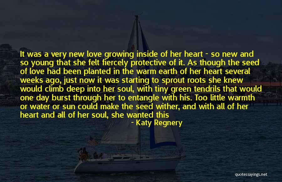 Deep Felt Love Quotes By Katy Regnery Deep Felt Love Quotes By Katy Regnery