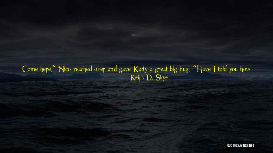 Deep Felt Love Quotes By Keira D. Skye