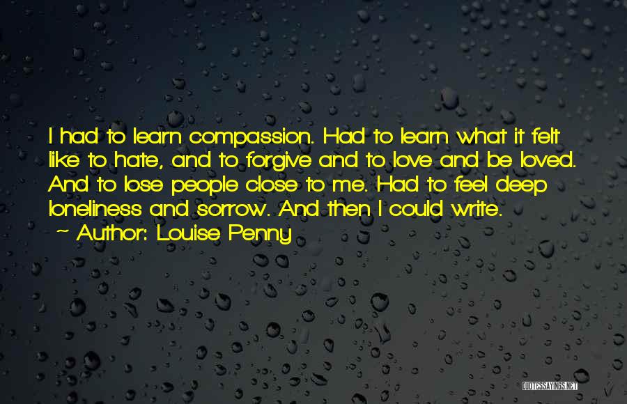 Deep Felt Love Quotes By Louise Penny