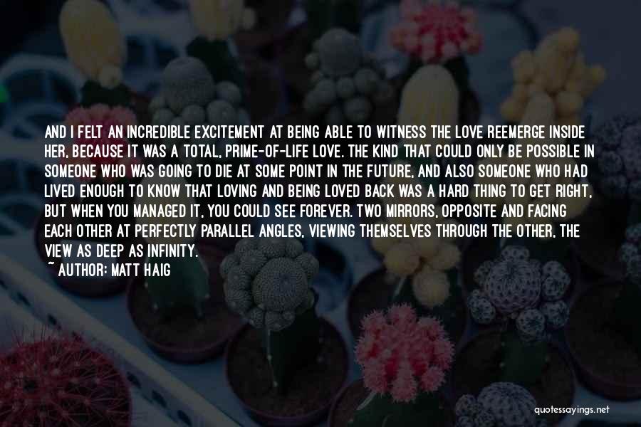 Deep Felt Love Quotes By Matt Haig
