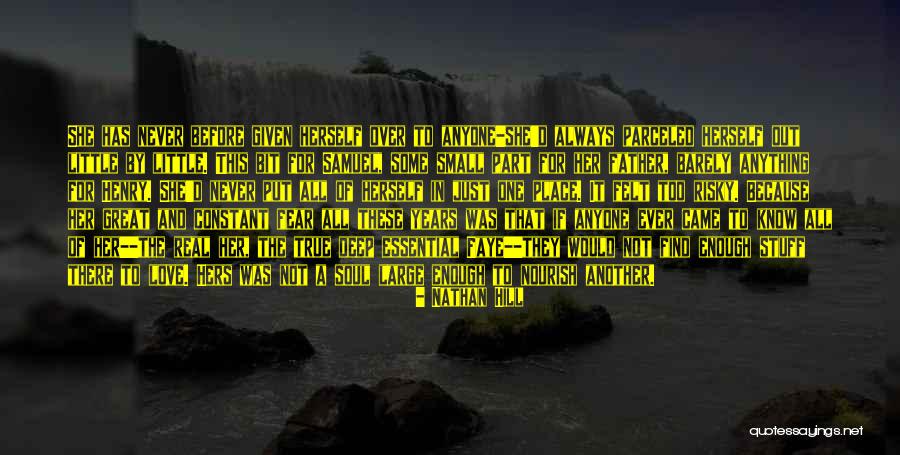 Deep Felt Love Quotes By Nathan Hill Deep Felt Love Quotes By Nathan Hill