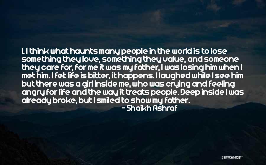 Deep Felt Love Quotes By Shaikh Ashraf Deep Felt Love Quotes By Shaikh Ashraf