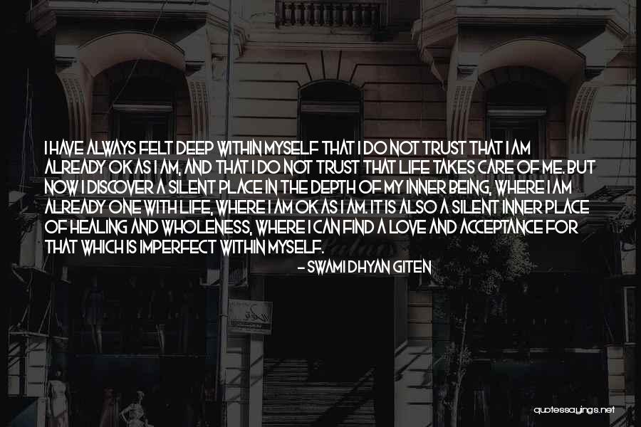 Deep Felt Love Quotes By Swami Dhyan Giten Deep Felt Love Quotes By Swami Dhyan Giten