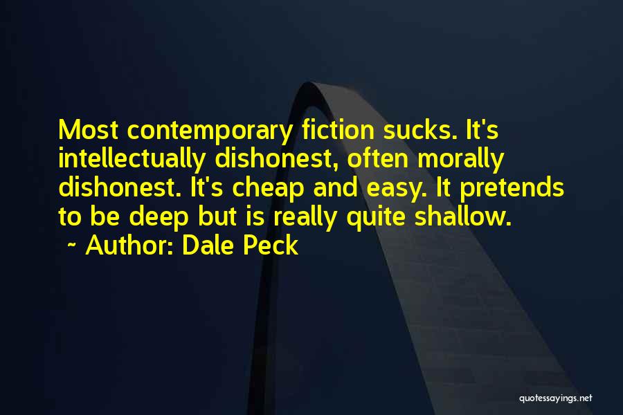 Deep Fiction Quotes By Dale Peck