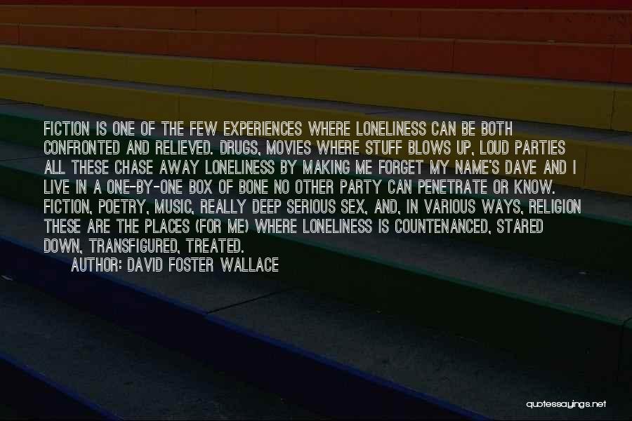 Deep Fiction Quotes By David Foster Wallace