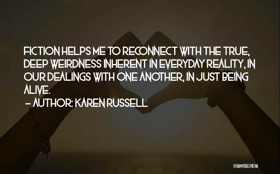 Deep Fiction Quotes By Karen Russell