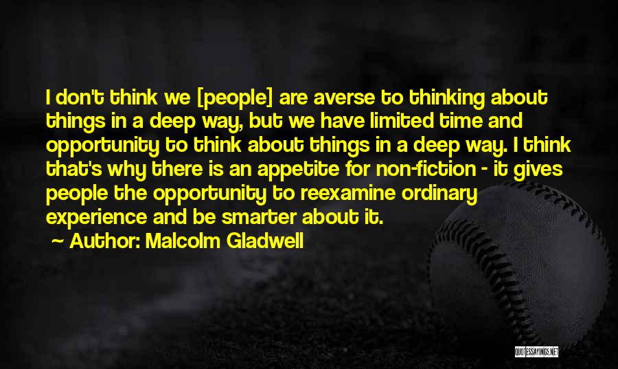 Deep Fiction Quotes By Malcolm Gladwell
