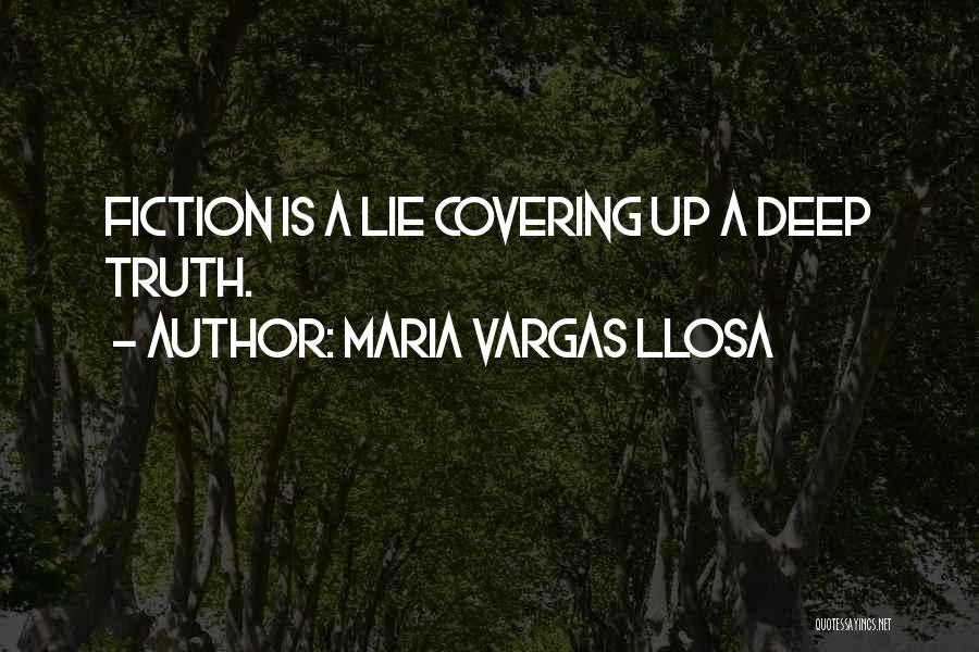 Deep Fiction Quotes By Maria Vargas Llosa