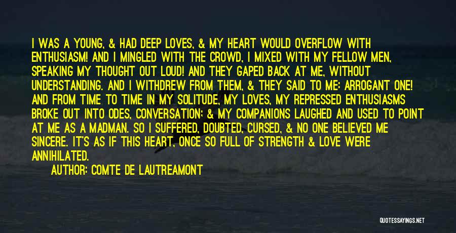 Deep From The Heart Quotes By Comte De Lautreamont