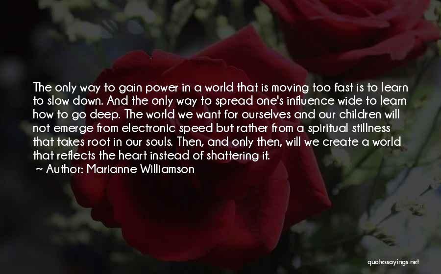 Deep From The Heart Quotes By Marianne Williamson