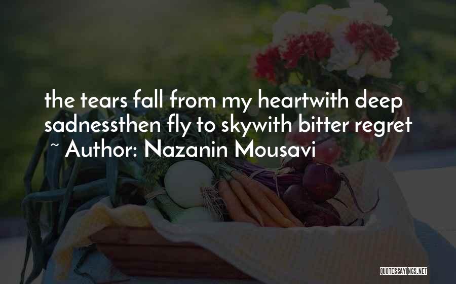 Deep From The Heart Quotes By Nazanin Mousavi