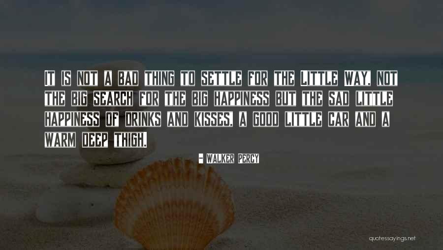 Deep Happiness Quotes By Walker Percy Deep Happiness Quotes By Walker Percy