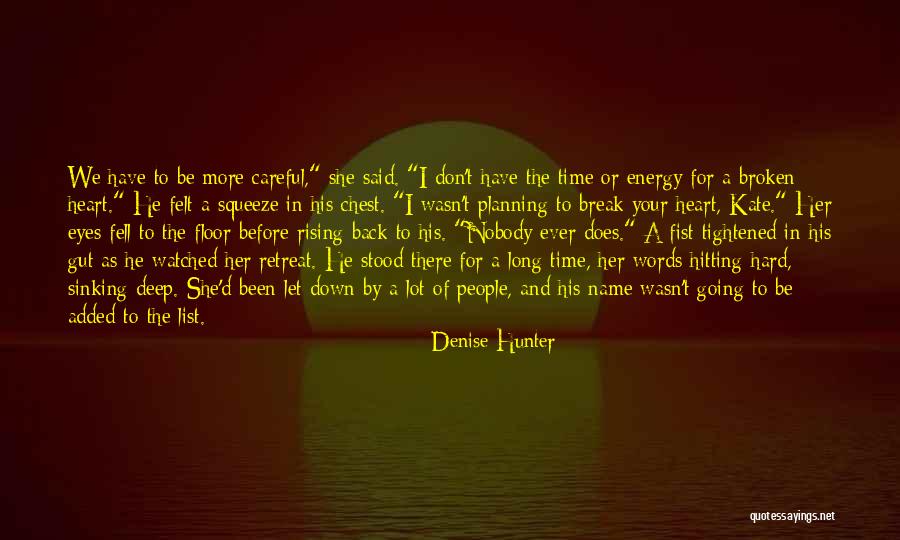 Deep Hard Hitting Quotes By Denise Hunter Deep Hard Hitting Quotes By Denise Hunter