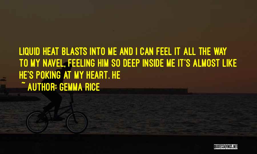 Deep Heart Feeling Quotes By Gemma Rice