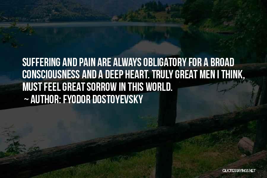 Deep Heart Pain Quotes By Fyodor Dostoyevsky