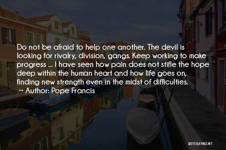 Deep Heart Pain Quotes By Pope Francis