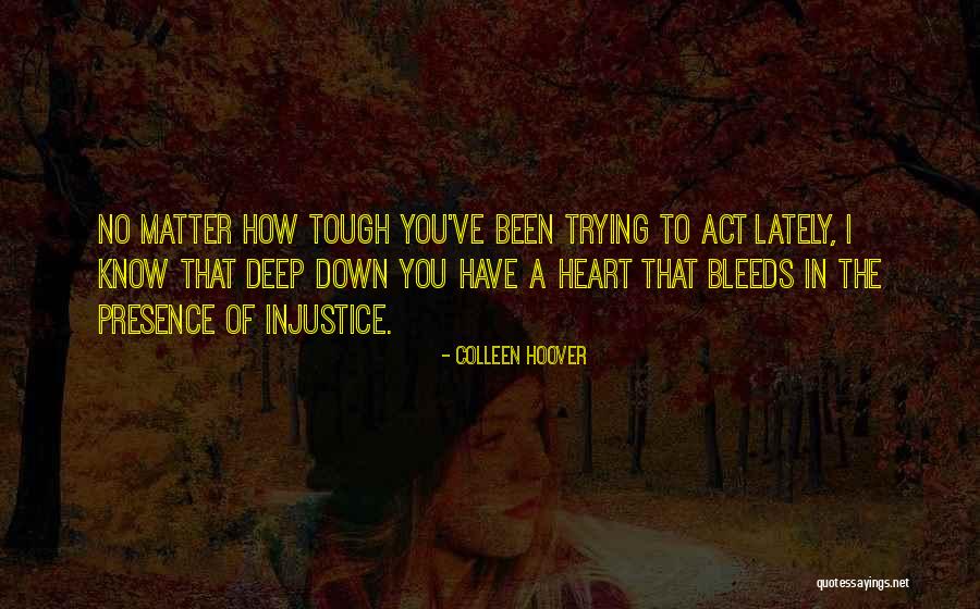 Deep Heart To Heart Quotes By Colleen Hoover Deep Heart To Heart Quotes By Colleen Hoover
