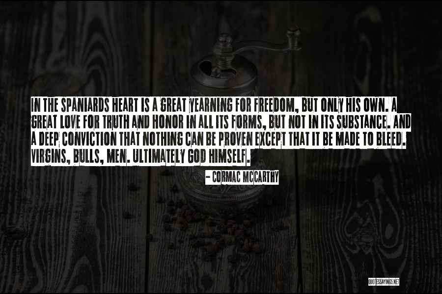 Deep Heart To Heart Quotes By Cormac McCarthy Deep Heart To Heart Quotes By Cormac McCarthy