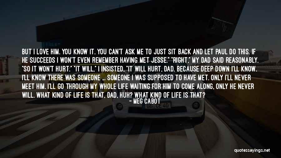 Deep Hurt Love Quotes By Meg Cabot Deep Hurt Love Quotes By Meg Cabot