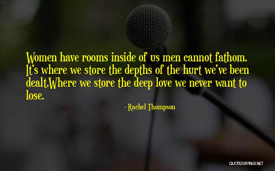 Deep Hurt Love Quotes By Rachel Thompson Deep Hurt Love Quotes By Rachel Thompson
