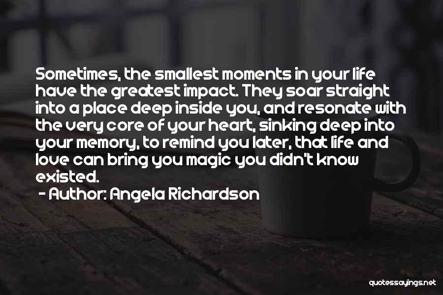 Deep Impact Quotes By Angela Richardson