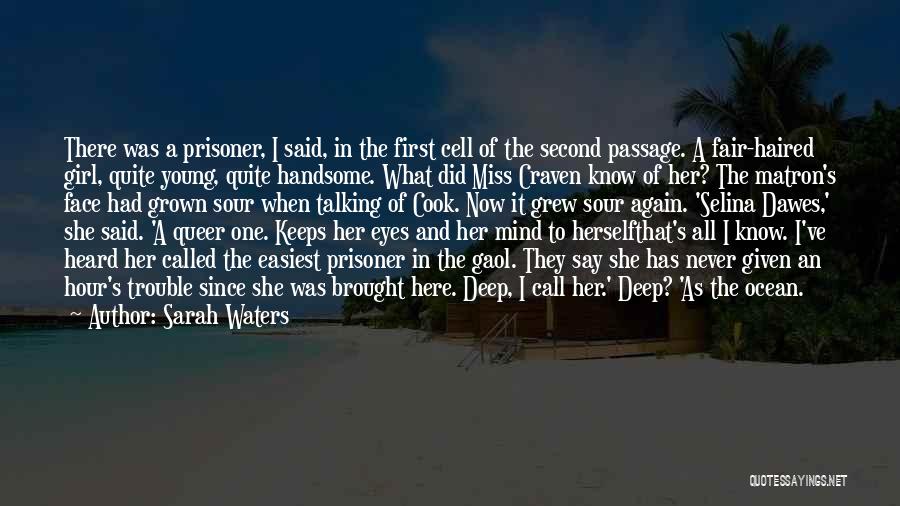 Deep In Her Eyes Quotes By Sarah Waters